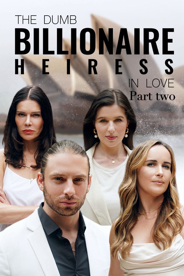 The Dumb Billionaire Heiress In Love Part I poster